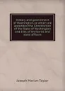 History and government of Washington, to which are appended the Constitution of the State of Washington and lists of territorial and state officers - Joseph Marion Taylor