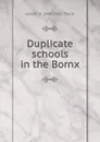 Duplicate schools in the Bornx - Joseph S. 1856-1932 Taylor