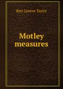 Motley measures - Bert Leston Taylor