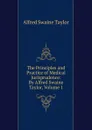 The Principles and Practice of Medical Jurisprudence: By Alfred Swaine Taylor, Volume 1 - Alfred Swaine Taylor