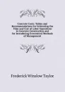Concrete Costs: Tables and Recommendations for Estimating the Time and Cost of Labor Operations in Concrete Construction and for Introducing Economical Methods of Management - Frederick Winslow Taylor