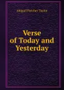 Verse of Today and Yesterday - Abigail Fletcher Taylor