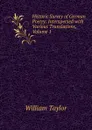 Historic Survey of German Poetry: Interspersed with Various Translations, Volume 1 - William Taylor