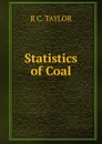 Statistics of Coal - R C. TAYLOR