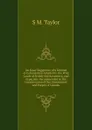 An Essay Suggestive of a Scheme of Colonisation Adapted to the Wild Lands of British North America, and Especially Recommended to the Consideration of the Government and People of Canada - S M. Taylor