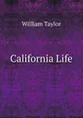California Life - William Taylor