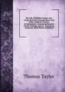The Life of William Cowper, Esq: Comp. from His Correspondence and Other Authentic Sources of Information; Containing Remarks On His Writings, and On . Interesting Character, Never Before Published - Thomas Taylor