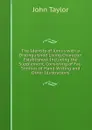 The Identity of Junius with a Distinguished Living Character Established: Including the Supplement, Consisting of Fac-Similies of Hand-Writing and Other Illustrations - Taylor John