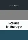 Scenes in Europe - Isaac Taylor