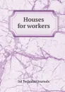 Houses for workers - Ltd Technical Journals