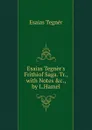 Esaias Tegner.s Frithiof Saga. Tr., with Notes .c., by L.Hamel - Esaias Tegnér
