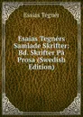 Esaias Tegners Samlade Skrifter: Bd. Skrifter Pa Prosa (Swedish Edition) - Esaias Tegnér