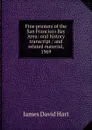 Fine printers of the San Francisco Bay Area: oral history transcript / and related material, 1969 - James David Hart