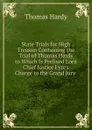 State Trials for High Treason Containing the Trial of Thomas Hardy to Which Is Prefixed Lord Chief Justice Eyre.s Charge to the Grand Jury . - Hardy Thomas