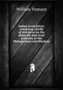 Indian recreations; consisting chiefly of strictures on the domestic and rural economy of the Mahomedans and Hindoos - William Tennant