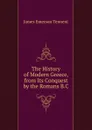 The History of Modern Greece, from Its Conquest by the Romans B.C. - James Emerson Tennent
