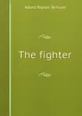 The fighter - Albert Payson Terhune