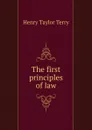 The first principles of law - Henry Taylor Terry