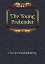 The Young Pretender - Charles Sanford Terry