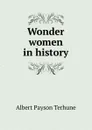 Wonder women in history - Albert Payson Terhune