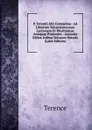 P. Terentii Afri Comoediae: Ad Librorum Vetustissimorum Lectionem Et Rhythmicae Antiquae Praecepta : Accurate Editae Ictibus Versuum Notatis (Latin Edition) - Terence
