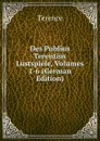 Des Publius Terentius Lustspiele, Volumes 1-6 (German Edition) - Terence