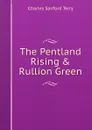 The Pentland Rising . Rullion Green - Charles Sanford Terry
