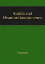 Andria and Heautontimorumenes - Terence