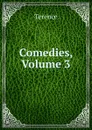 Comedies, Volume 3 - Terence
