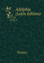 Adelphia (Latin Edition) - Terence