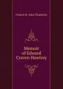 Memoir of Edward Craven Hawtrey - Francis St. John Thackeray