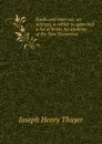 Books and their use; an address, to which is appended a list of books for students of the New Testament - Joseph Henry Thayer