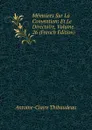 Memoires Sur La Convention: Et Le Directoire, Volume 26 (French Edition) - Antoine-Claire Thibaudeau