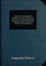 Histoire De La Conquete De L.angleterre Par Les Normands: De Ses Causes Et De Ses Suites Jusqu.a Nos Jours, En Angleterre, En Ecosse, En Irlande Et Sur Le Continent, Volume 3 (French Edition) - Augustin Thierry