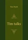 Tim talks - Tim Thrift