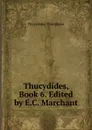 Thucydides, Book 6. Edited by E.C. Marchant - Thucydides