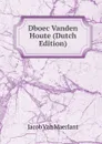 Dboec Vanden Houte (Dutch Edition) - Jacob van Maerlant
