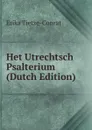 Het Utrechtsch Psalterium (Dutch Edition) - Erika Tietze-Conrat