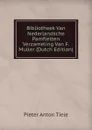 Bibliotheek Van Nederlandsche Pamfletten Verzameling Van F. Muller (Dutch Edition) - Pieter Anton Tiele