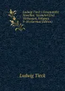 Ludwig Tieck.s Gesammelte Novellen: Vermehrt Und Verbessert, Volumes 9-10 (German Edition) - Ludwig Tieck