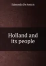 Holland and its people - Edmondo de Amicis