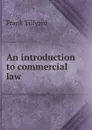 An introduction to commercial law - Frank Tillyard