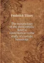 The morphology of the diencephalic floor; a contribution to the study of craniate homology - Frederick Tilney