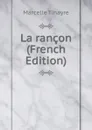 La rancon (French Edition) - Marcelle Tinayre