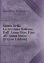 Storia Della Letteratura Italiana: Dall. Anno Mccc Fino All. Anno Mcccc (Italian Edition) - Girolamo Tiraboschi