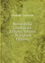 Storia Della Letteratura Italiana, Volume 20 (Italian Edition) - Girolamo Tiraboschi