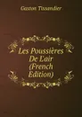 Les Poussieres De L.air (French Edition) - Gaston Tissandier