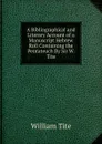 A Bibliographical and Literary Account of a Manuscript Hebrew Roll Containing the Pentateuch By Sir W. Tite. - William Tite