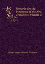 Remarks On the Synonyms of the New Testament, Volume 2 - Johann August Heinrich Tittmann