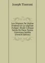 Les Origines De L.eglise D.edesse Et La Legende D.abgar: Etude Critique Suivie De Deux Textes Orientaux Inedits (French Edition) - Joseph Tixeront